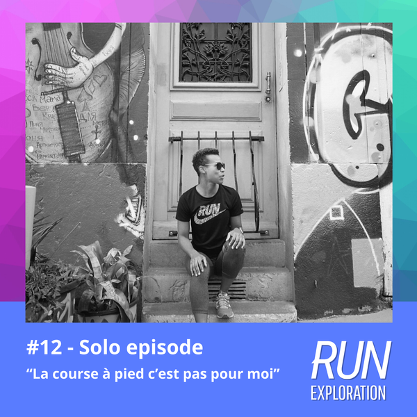 #12 - La course à pied ce n'est pas pour moi