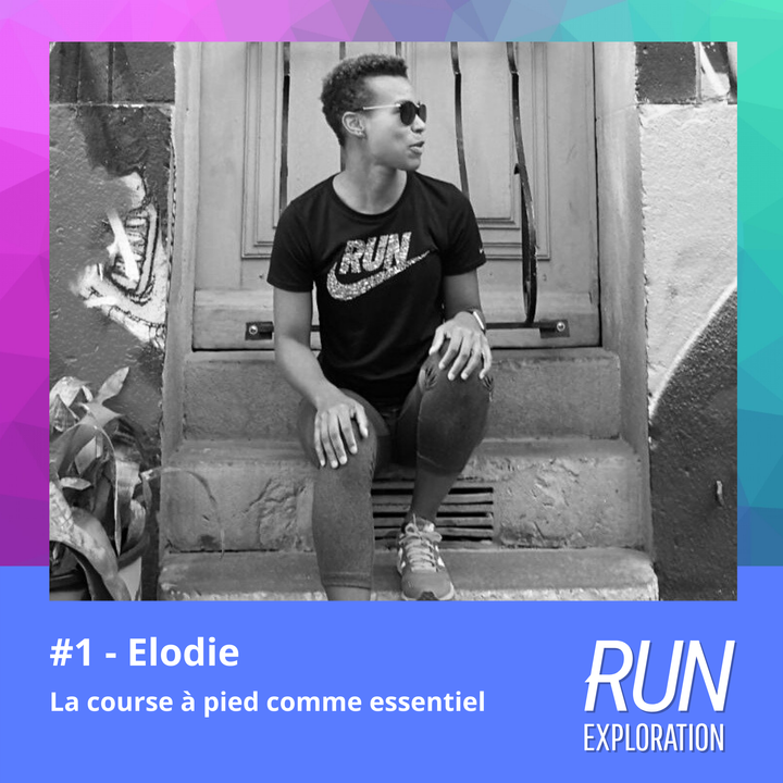 #1 - Elodie - La course à pied comme essentiel
