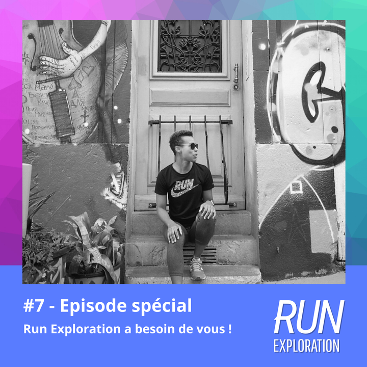 #7 Run Exploration a besoin de vous !
