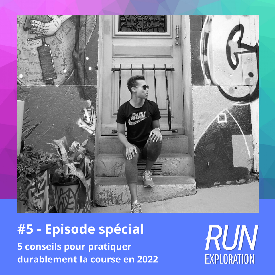 #5 - Episode spécial - 5 conseils pour pratiquer durablement la course en 2022